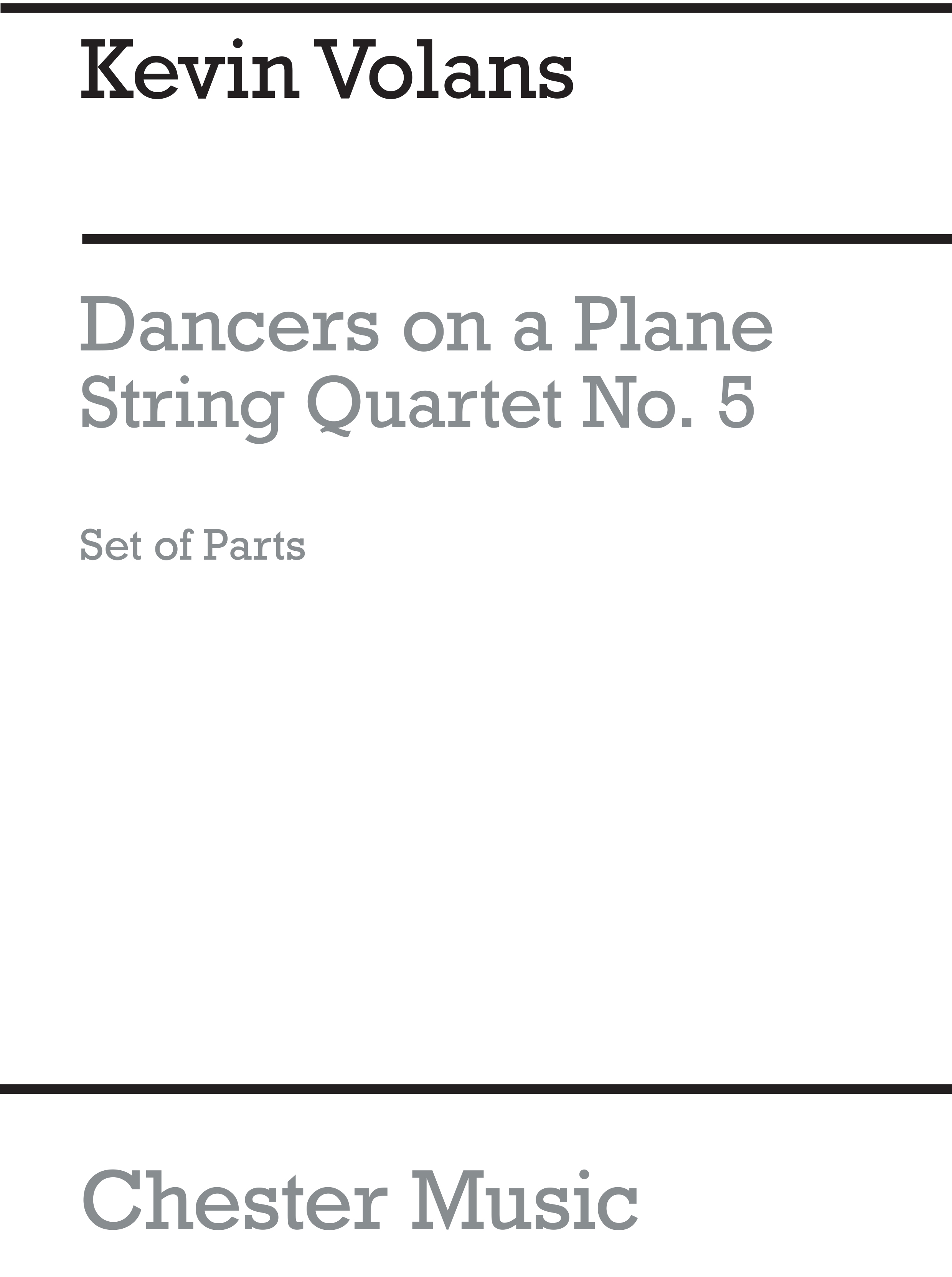 Kevin Volans: String Quartet No.5 'Dancers On A Plane' (Parts): String Quartet: