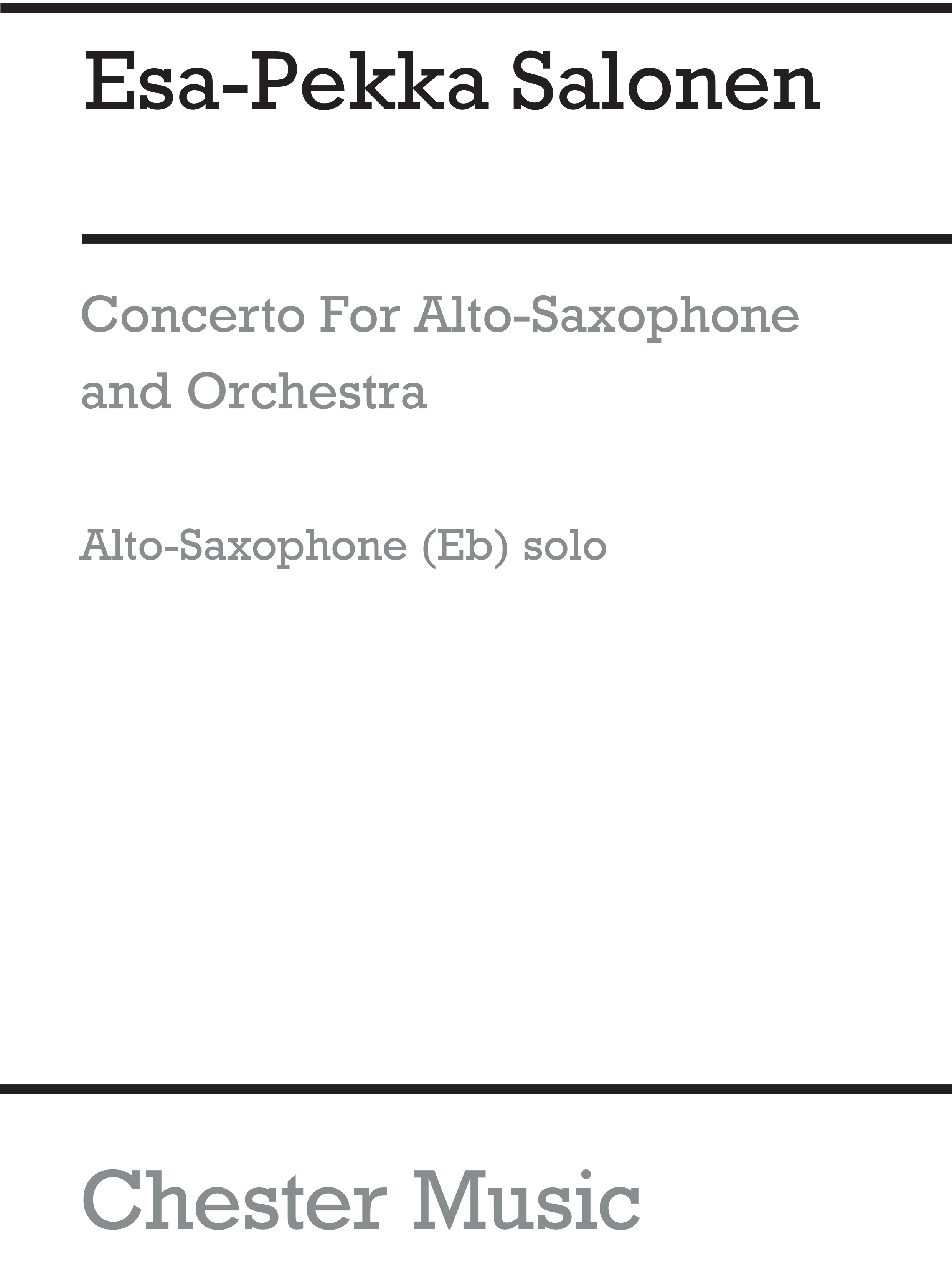 Esa-Pekka Salonen: Concerto For Alto Saxophone And Orchestra: Alto Saxophone: