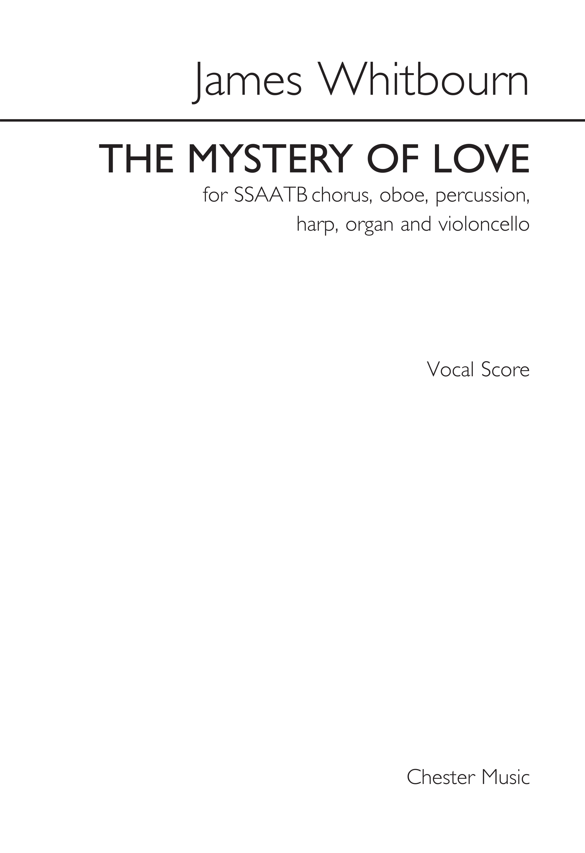 James Whitbourn: The Mystery Of Love: SATB: Vocal Score