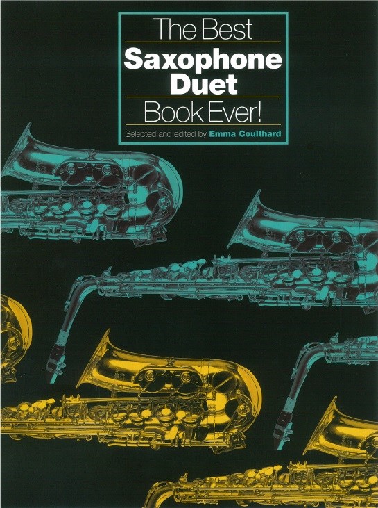 E. Coulthard: The Best Saxophone Duet Ever: Saxophone Ensemble: Instrumental