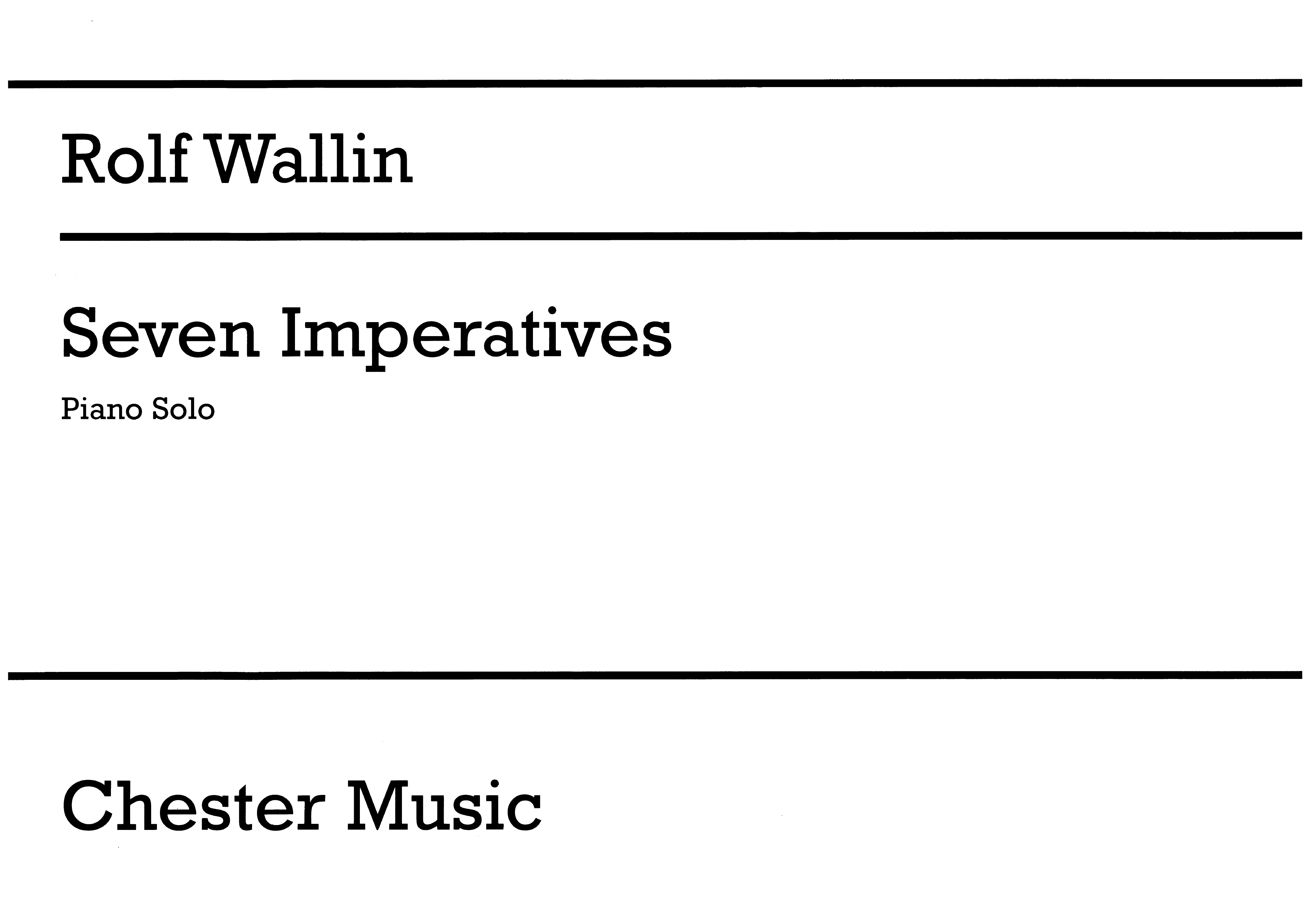 Rolf Wallin: Seven Imperatives For Piano Solo: Piano: Instrumental Work
