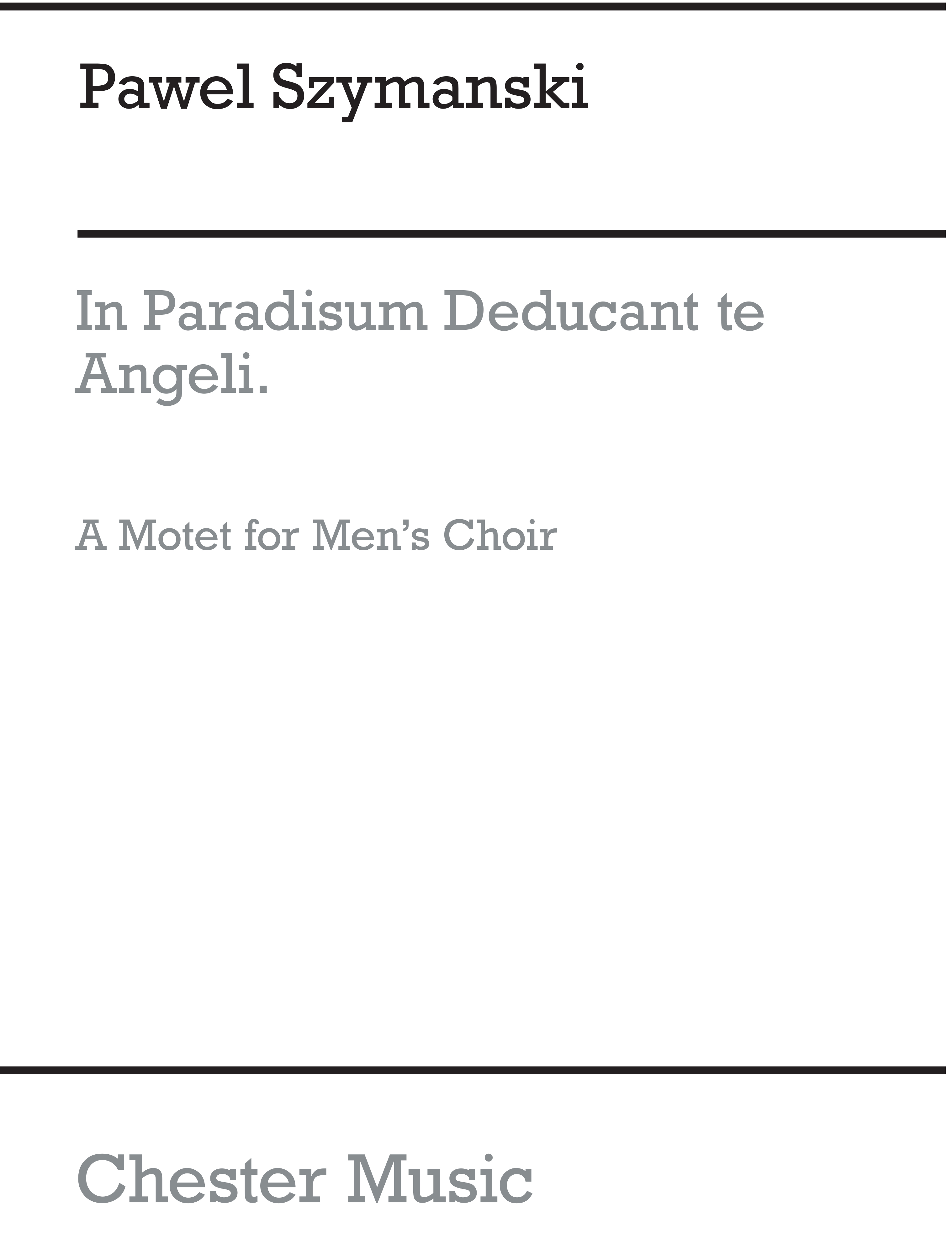 Pawel Szymanski: In Paradisum: Mixed Choir: Vocal Score