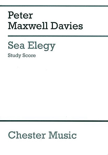 Peter Maxwell Davies: Sea Elegy: SATB: Study Score