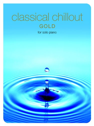 Classical Chillout Gold: Piano: Instrumental Album