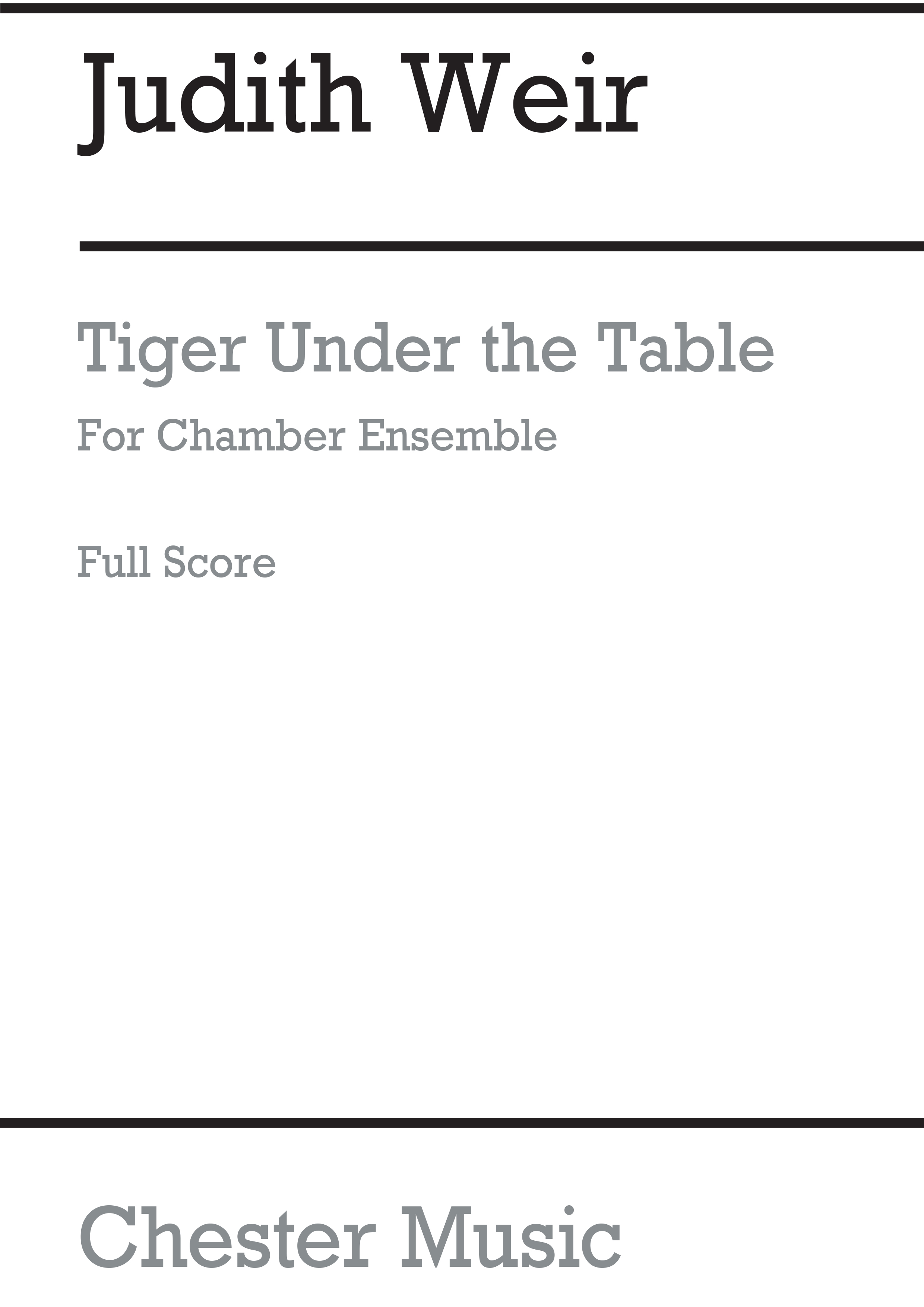 Judith Weir: Tiger Under The Table: Chamber Ensemble: Study Score