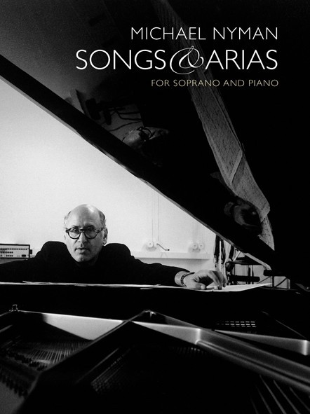 Michael Nyman: Songs And Arias For Soprano And Piano: Soprano: Vocal Album