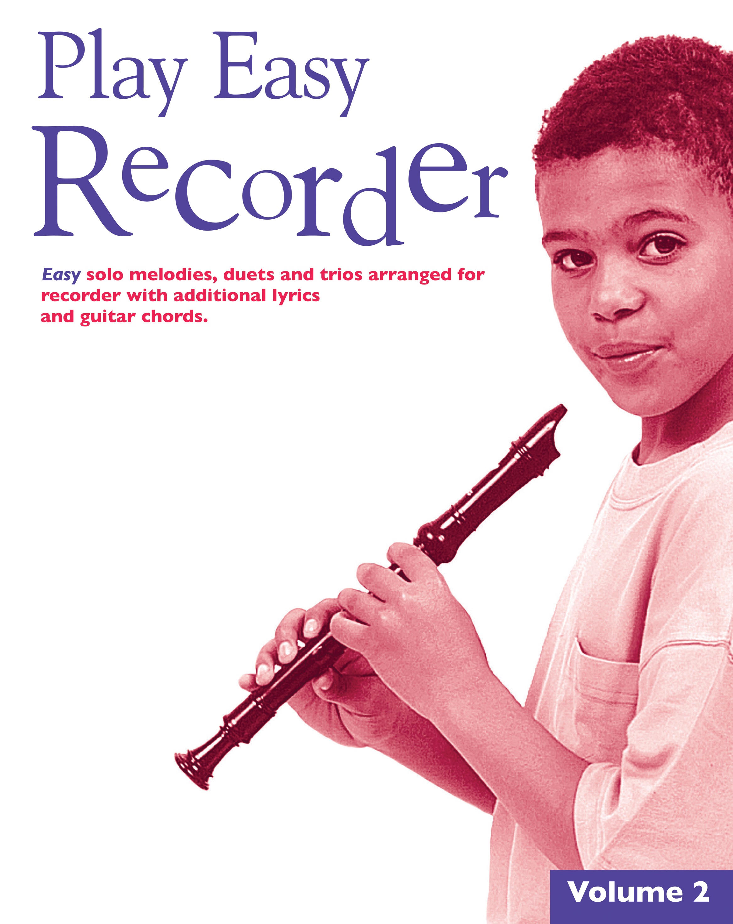 Play Easy Recorder Volume 2: Descant Recorder: Instrumental Album