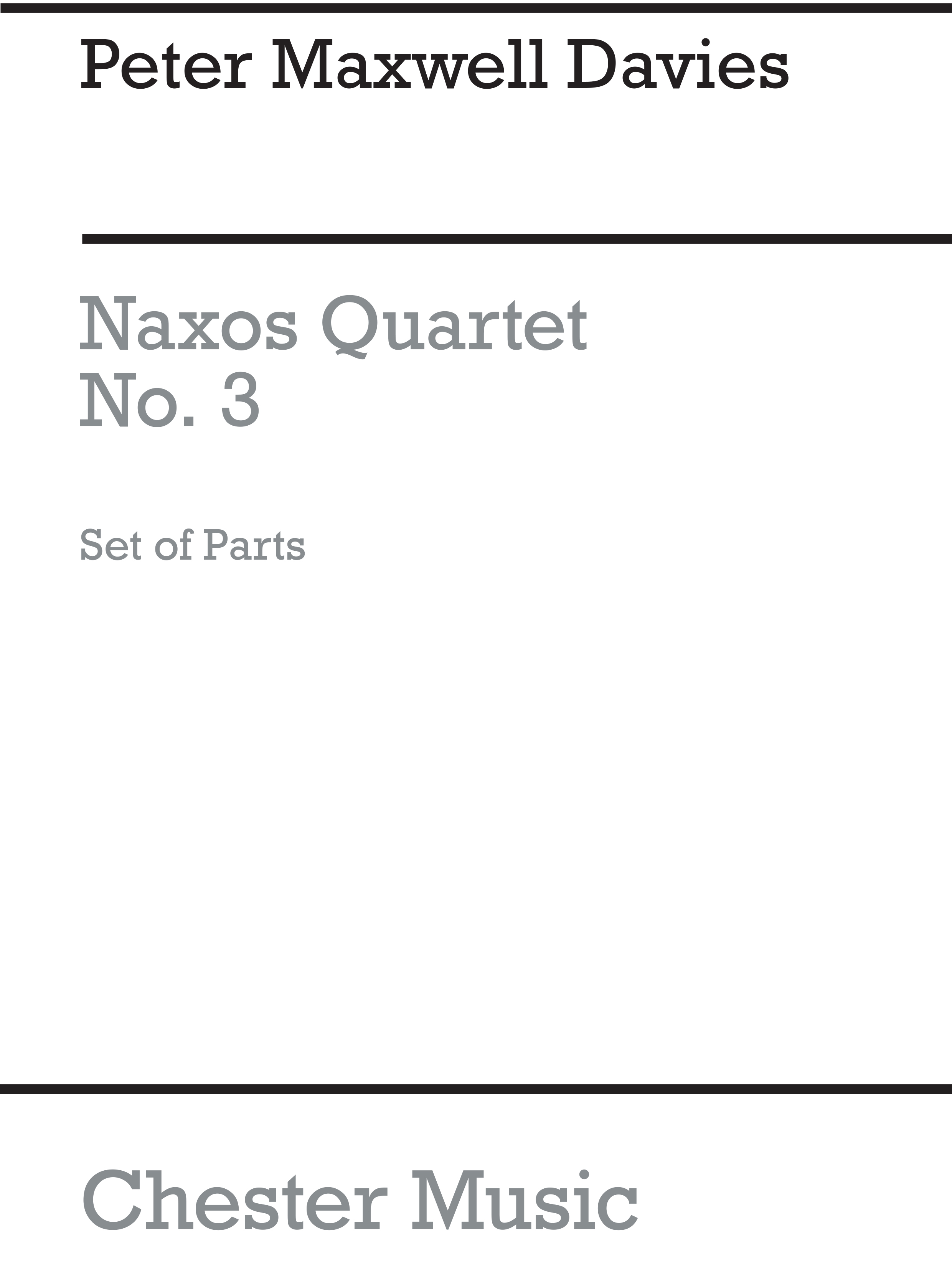 Peter Maxwell Davies: Naxos Quartet No.3 (Parts): String Quartet: Parts