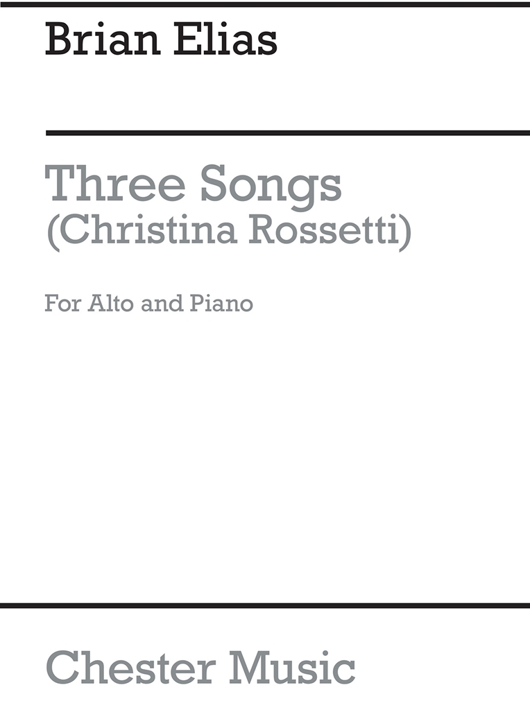 Brian Elias: Three Songs (Christina Rossetti) - Alto and Piano