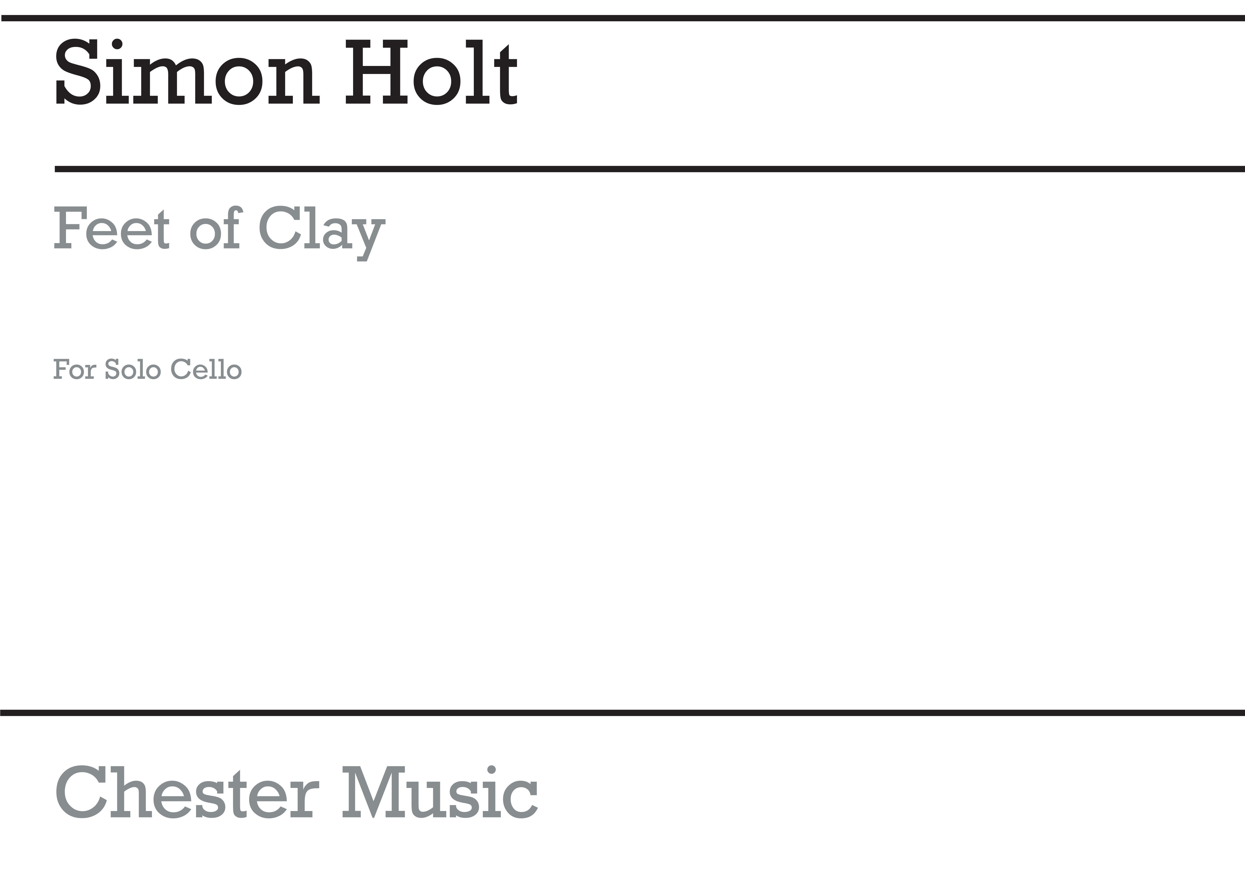 Simon Holt: Holt Feet Of Clay Solo Cello: Cello: Instrumental Work