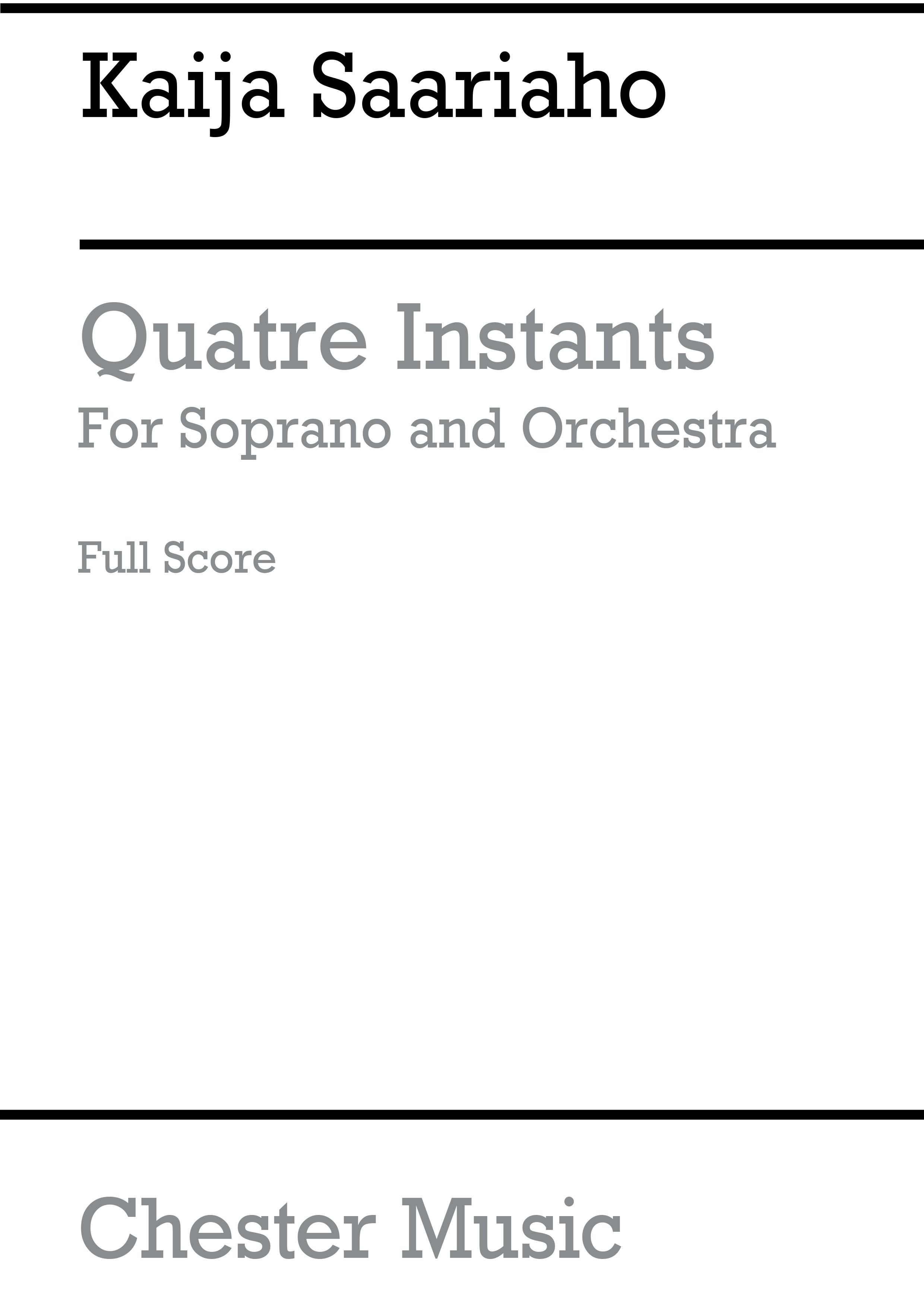 Kaija Saariaho: Quatre Instants (Soprano/Orchestra): Soprano: Score