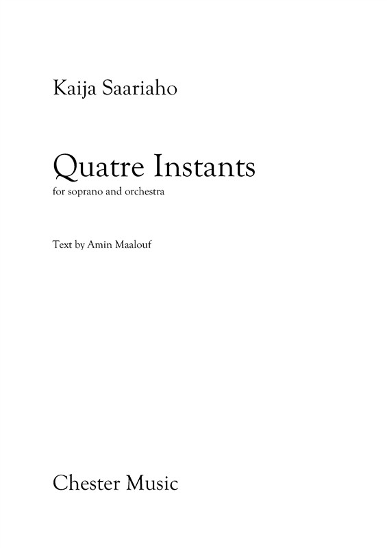 Kaija Saariaho: Quatre Instants: Soprano: Vocal Work