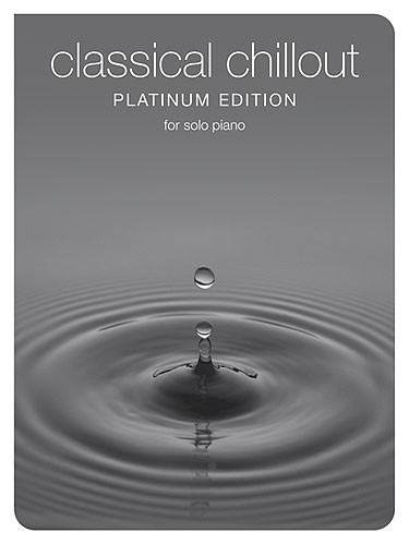 Classical Chillout (Platinum: Piano: Instrumental Album