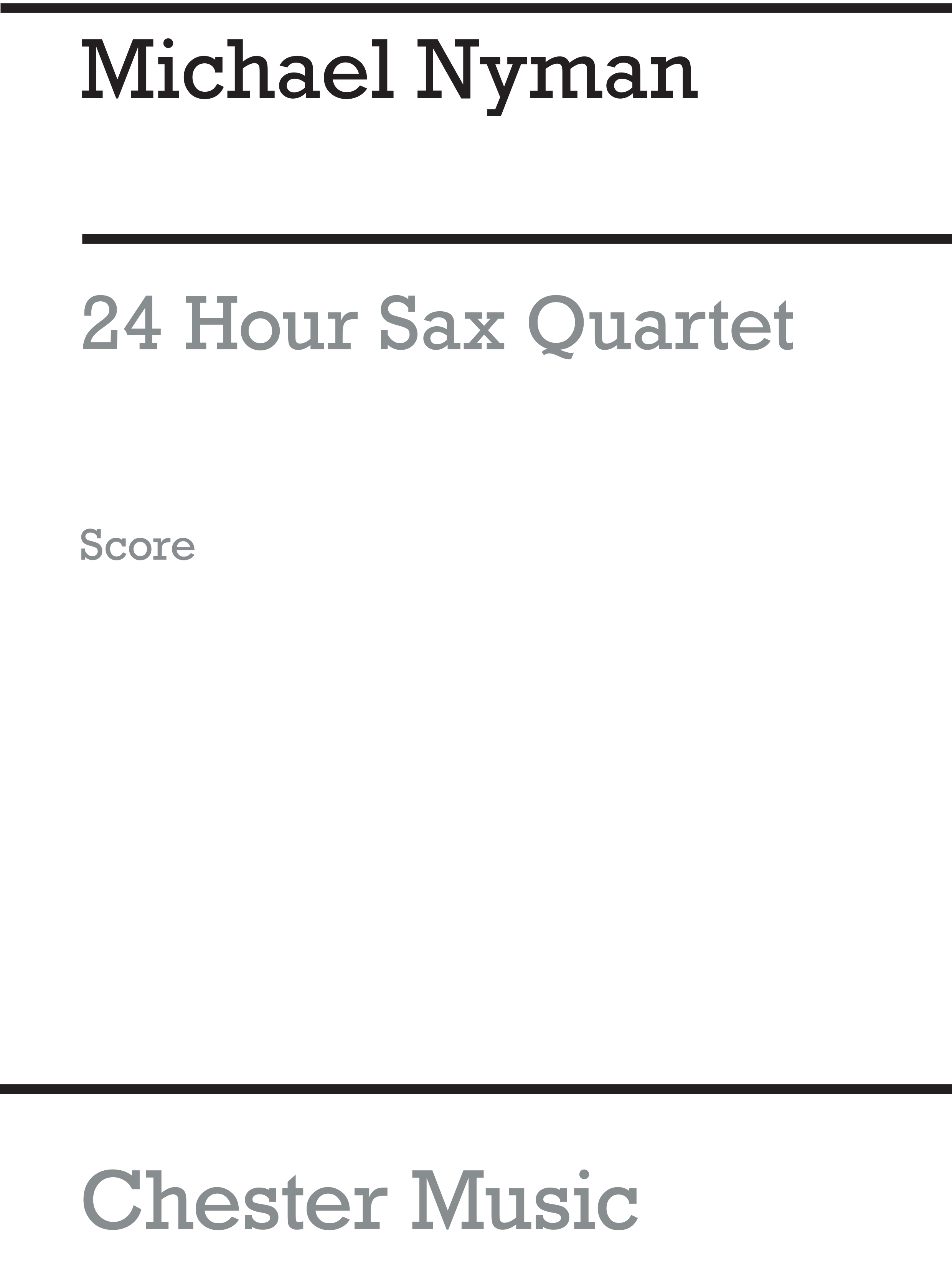 Michael Nyman: 24 Hours Sax Quartet: Saxophone Ensemble: Score
