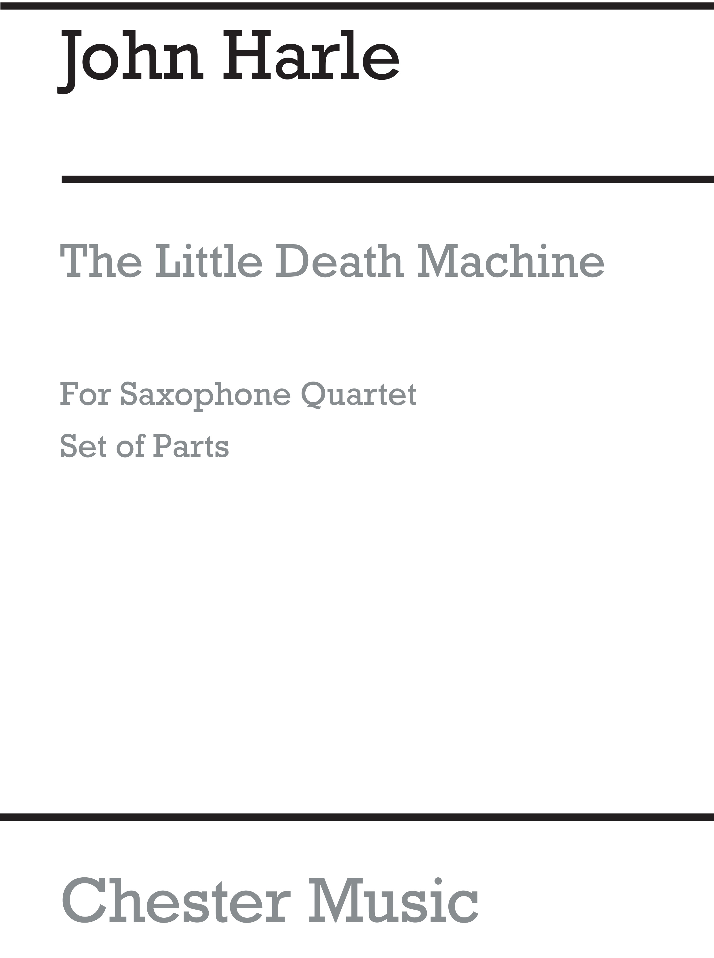 John Harle: The Little Death Machine (Parts): Saxophone Ensemble: Parts