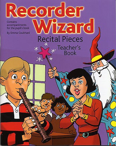 Emma Coulthard: Recorder Wizard Recital Pieces: Teacher's Book: Descant