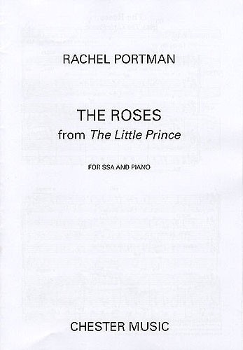 Rachel Portman: The Roses (The Little Prince): SSA: Vocal Score