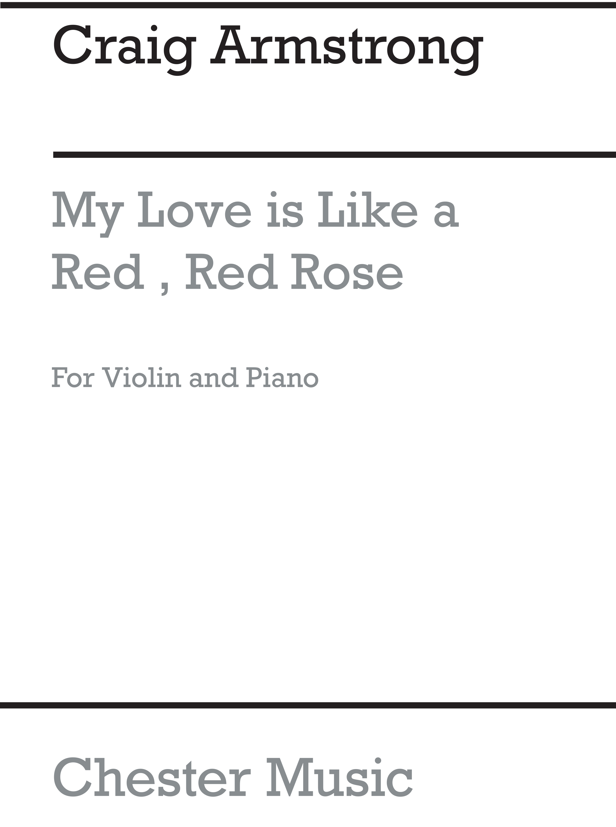 Craig Armstrong: My Love Is Like A Red  Red Rose (Violin/Piano): Violin: