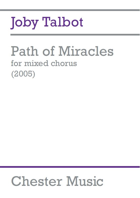 Joby Talbot: Path Of Miracles: SATB: Vocal Score
