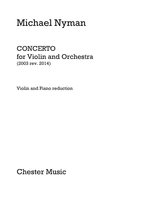 Michael Nyman: Concerto For Violin and Orchestra: Violin: Instrumental Work
