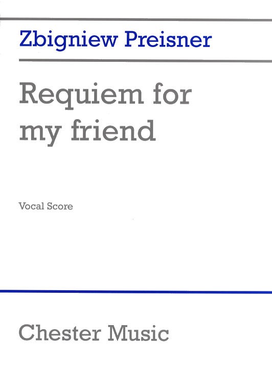 Zbigniew Preisner: Requiem For My Friend: SATB: Vocal Score