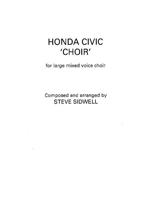 Steve Sidwell: Honda Civic 'Choir' (Mixed Choir): SATB: Vocal Score