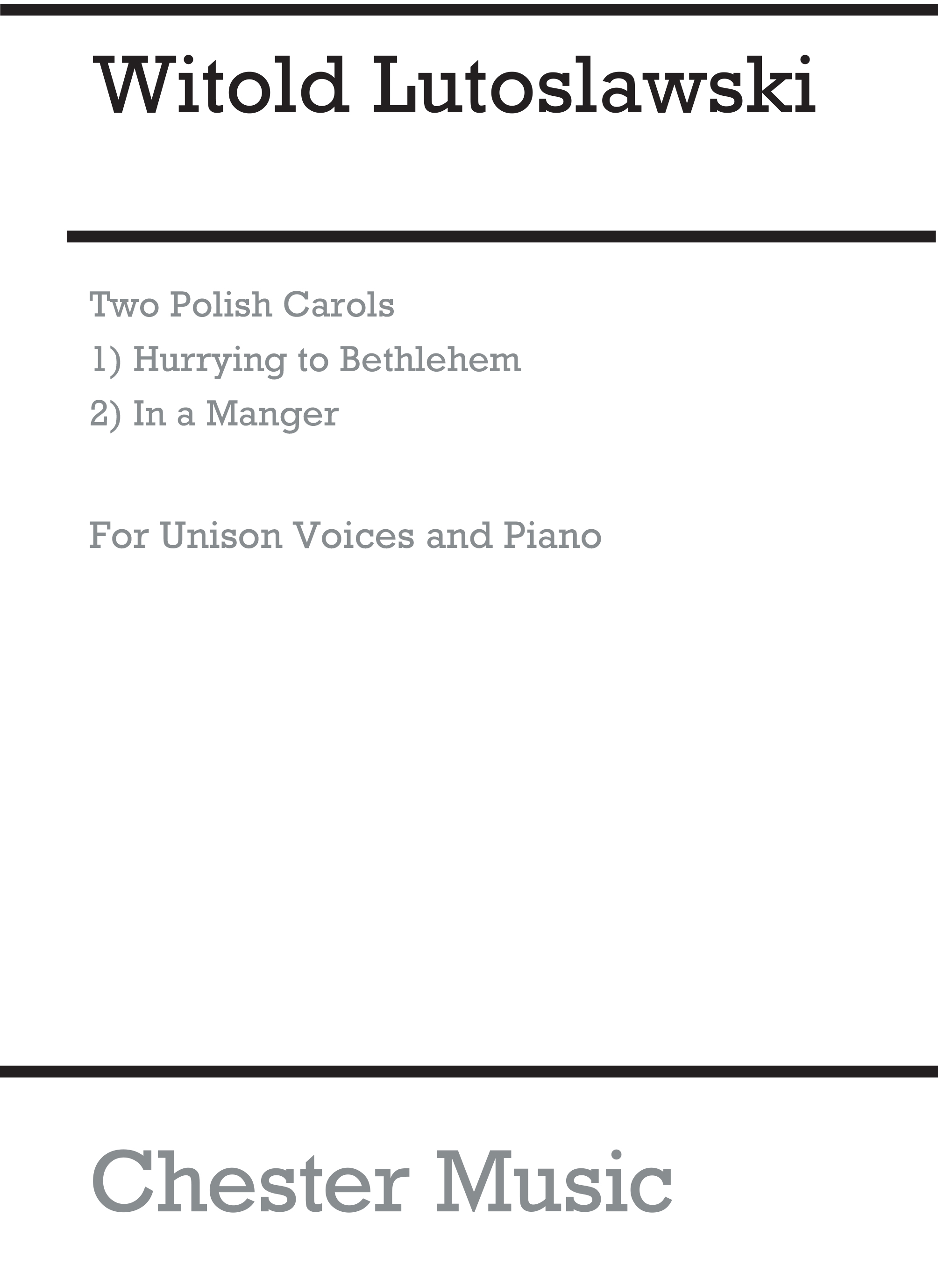 Witold Lutoslawski: Two Polish Carols: Unison Voices: Vocal Score