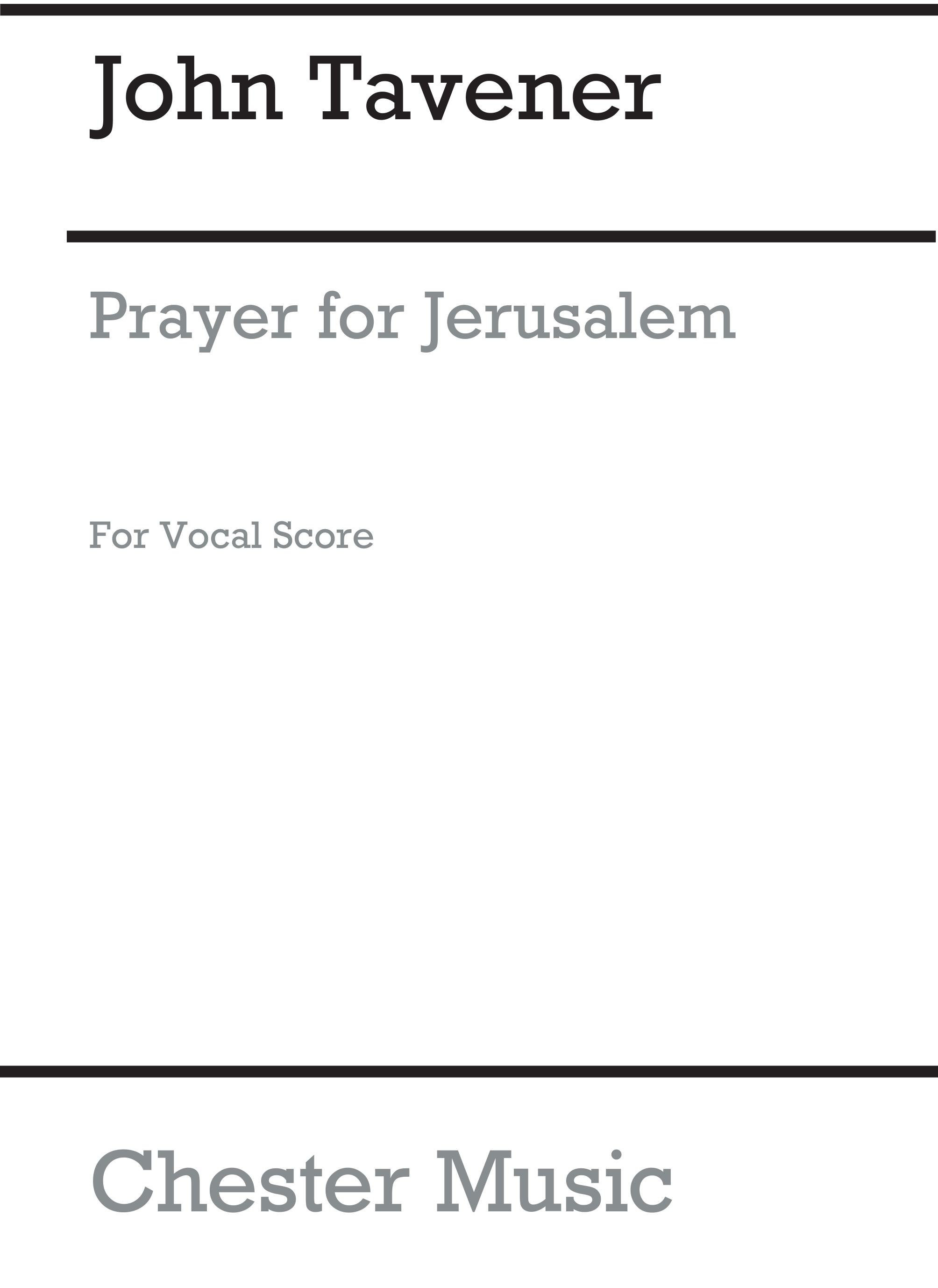 John Tavener: Prayer For Jerusalem: Unison Voices: Vocal Score