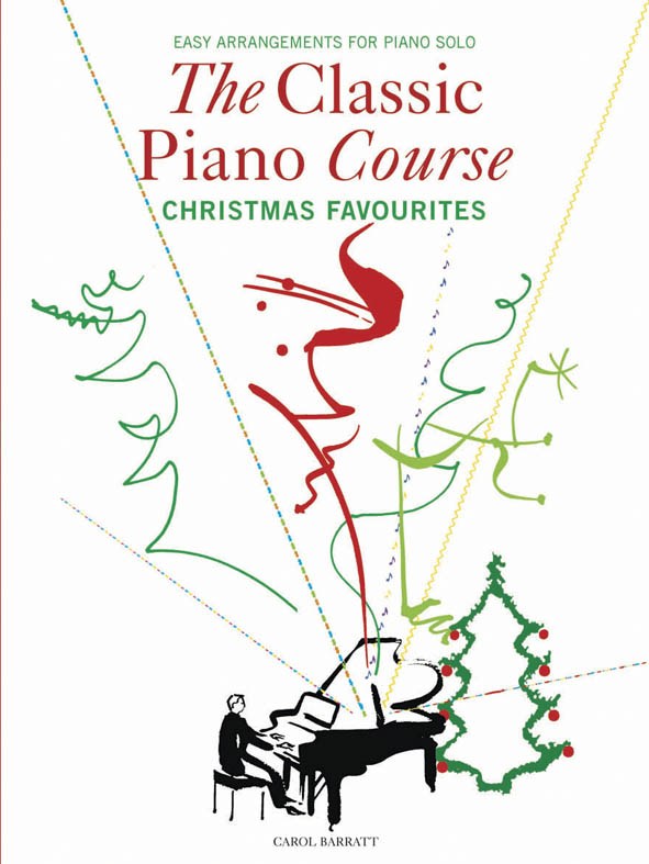The Classical Piano Course - Christmas Favourites: Piano: Instrumental Tutor