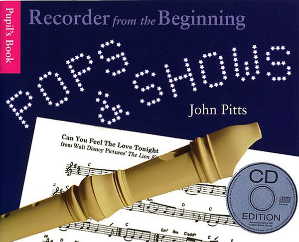 Recorder From The Beginning: Pops And Shows CD Ed.: Descant Recorder: