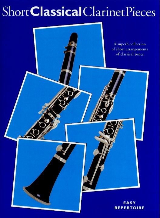 Short Classical Clarinet Pieces: Clarinet: Instrumental Album