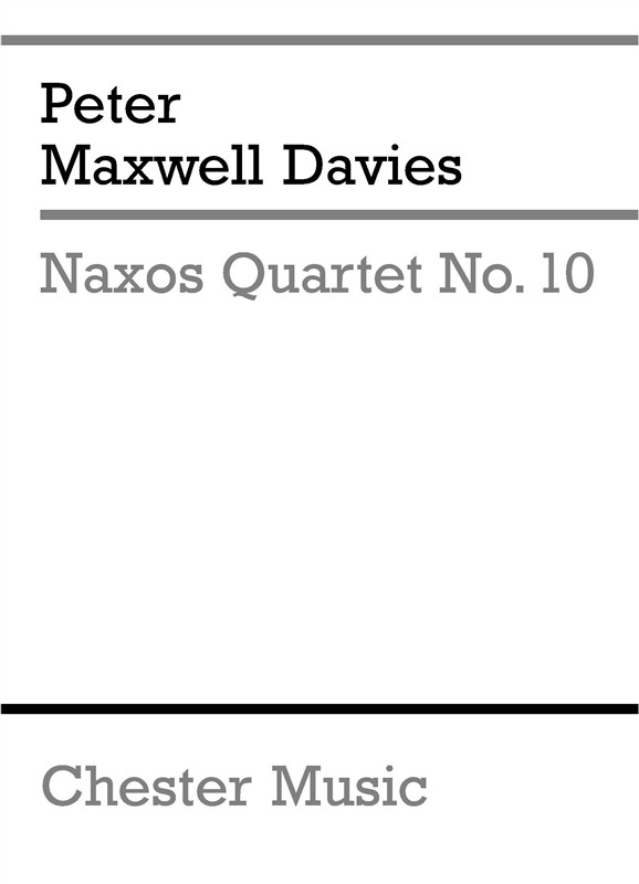 Peter Maxwell Davies: Naxos Quartet No.10 (Parts): String Quartet: Parts