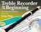 John Pitts: Treble Recorder From The Beginning & CD: Treble Recorder: