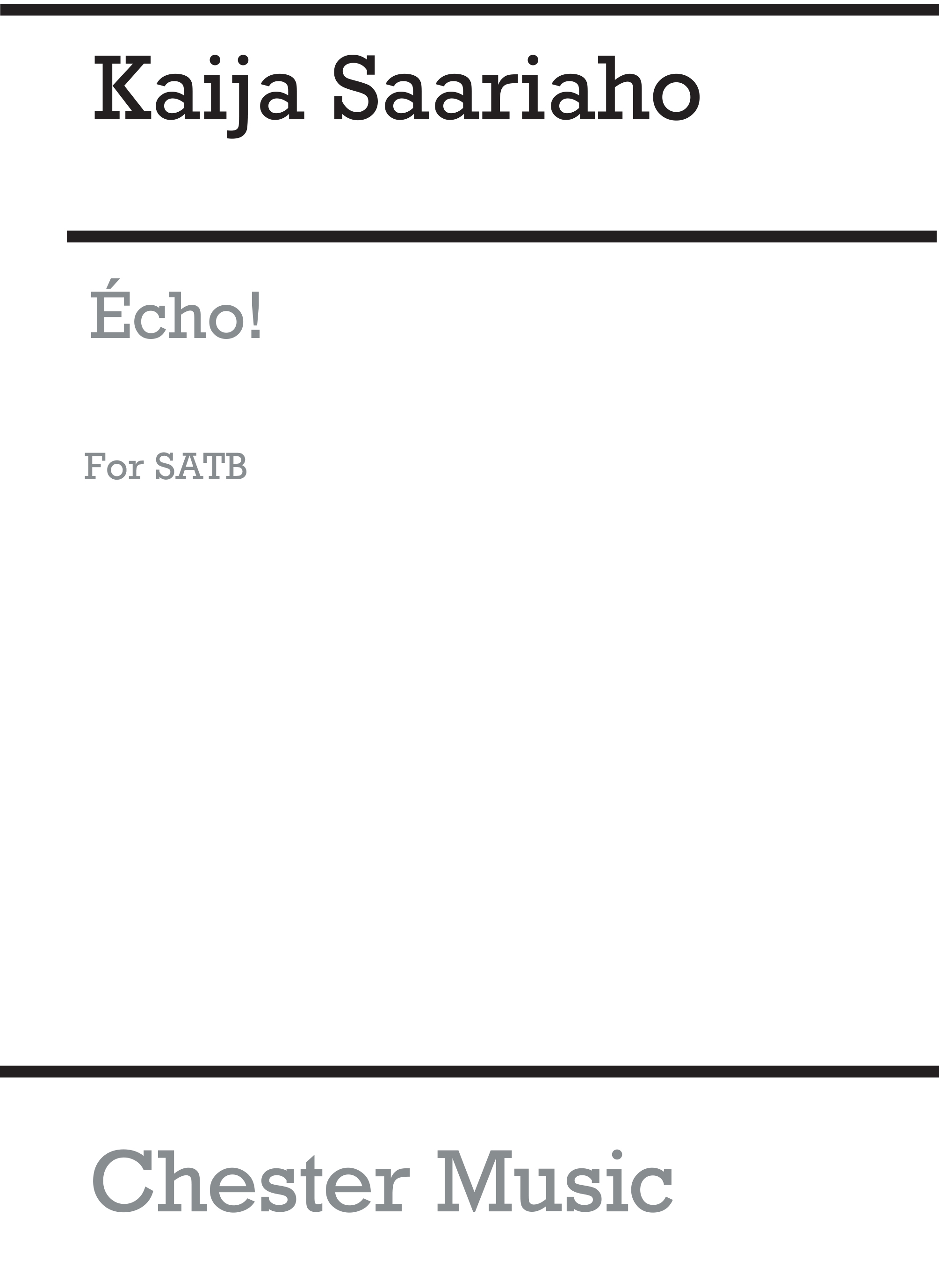 Kaija Saariaho: Echo!: SATB: Vocal Score