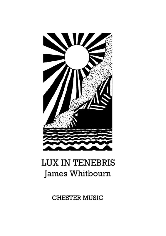 James Whitbourn: Lux In Tenebris: SATB: Score