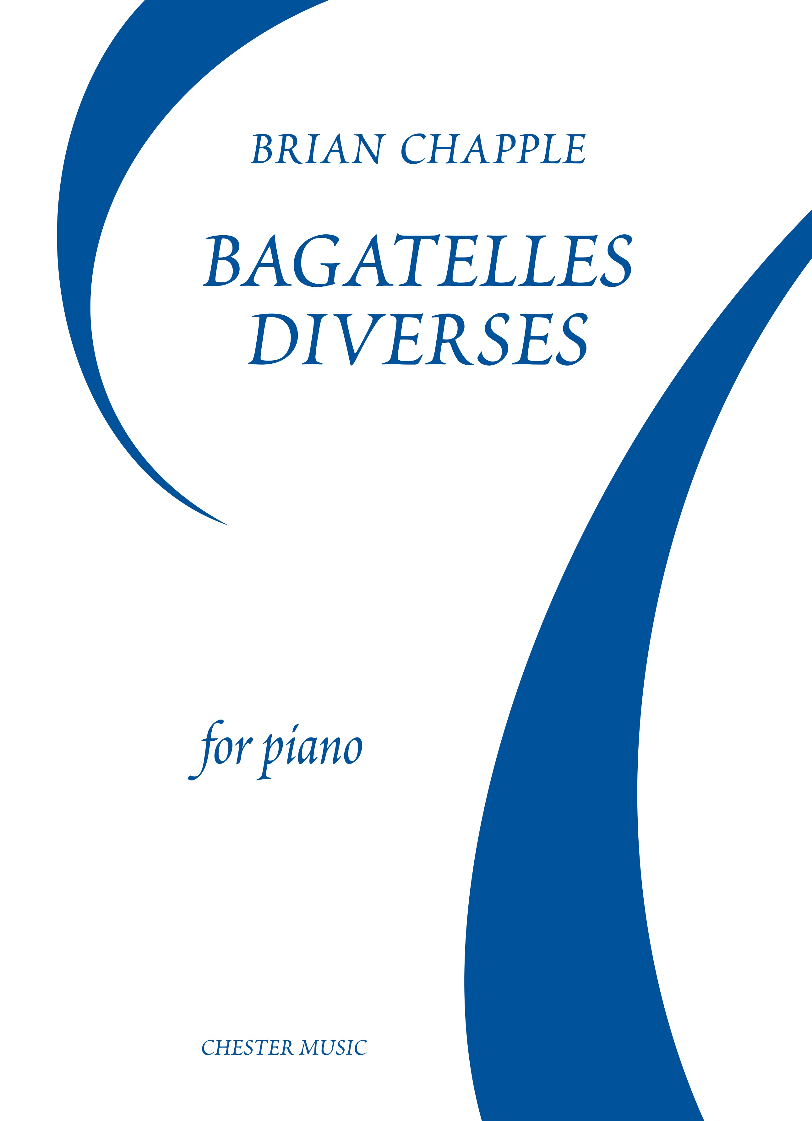 Brian Chapple: Bagatelles Diverses For Piano: Piano: Instrumental Album