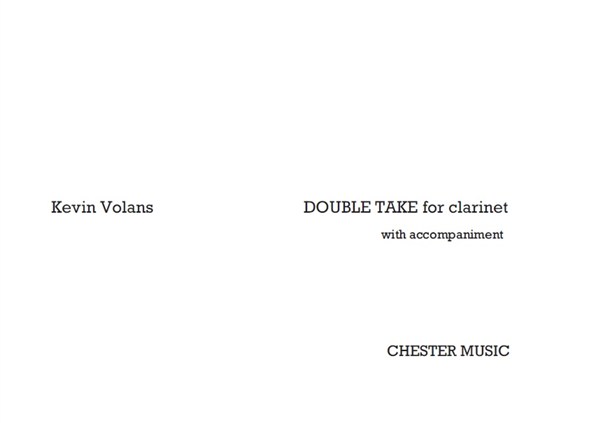 Kevin Volans: Double Take: Clarinet: Instrumental Work