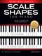 Scale Shapes For Piano ? Initial-Grade 1 (3rd Ed.): Piano: Instrumental Tutor