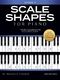 Scale Shapes For Piano ? Grade 4 (3rd Edition): Piano: Instrumental Tutor