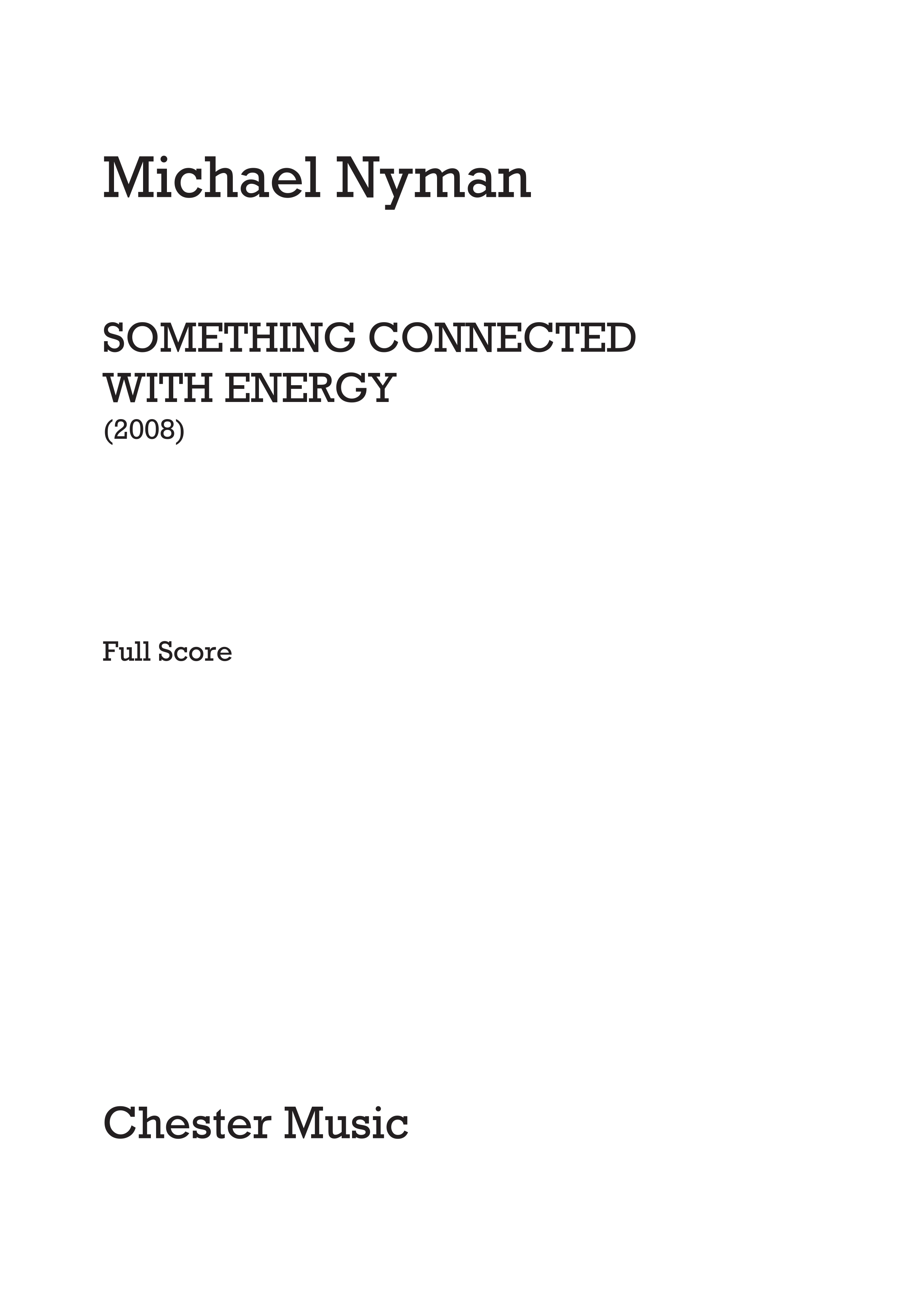 Michael Nyman: Something Connected With Energy: Orchestra: Score