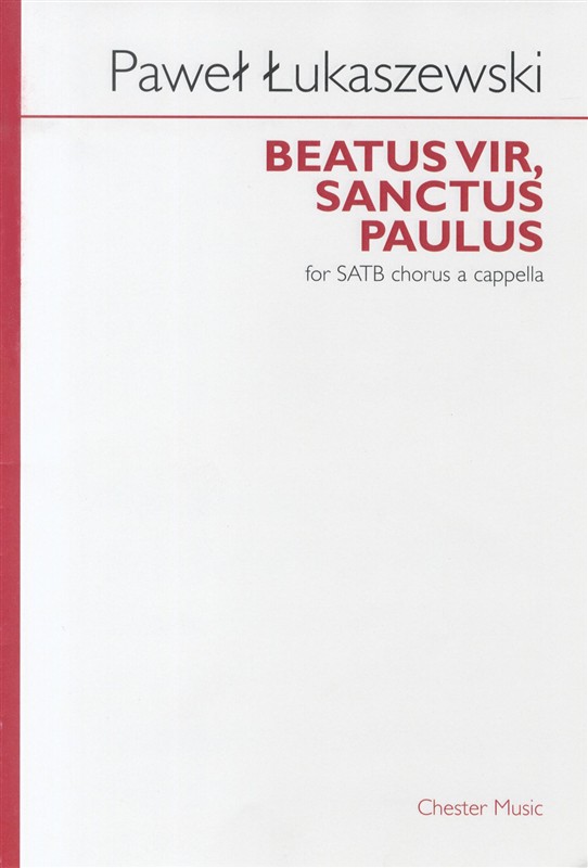 Pawel Lukaszewski: Beatus Vir  Sanctus Paulus: SATB: Vocal Score