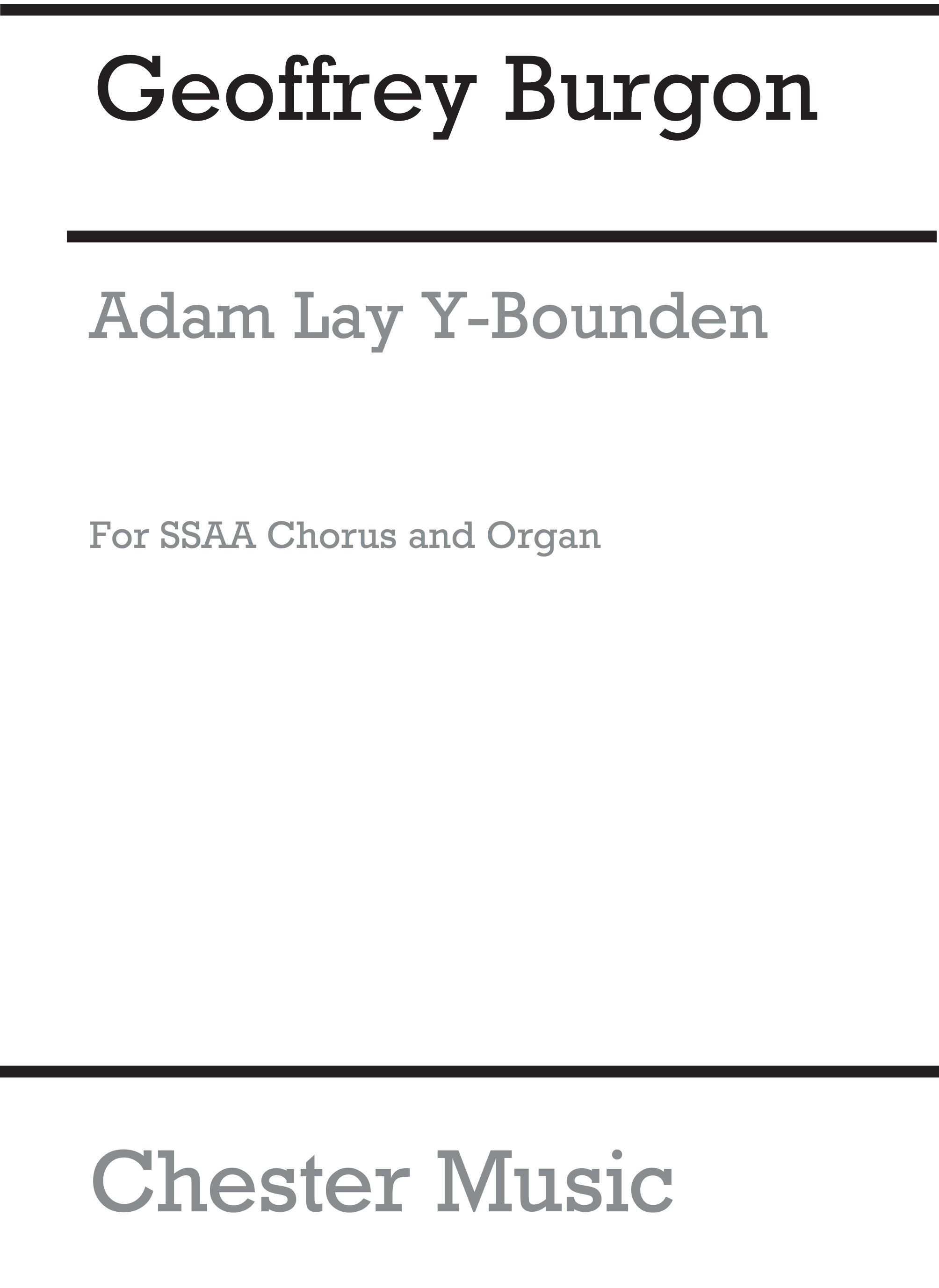 Geoffrey Burgon: Adam Lay Y-Bounden: SSAA: Vocal Score