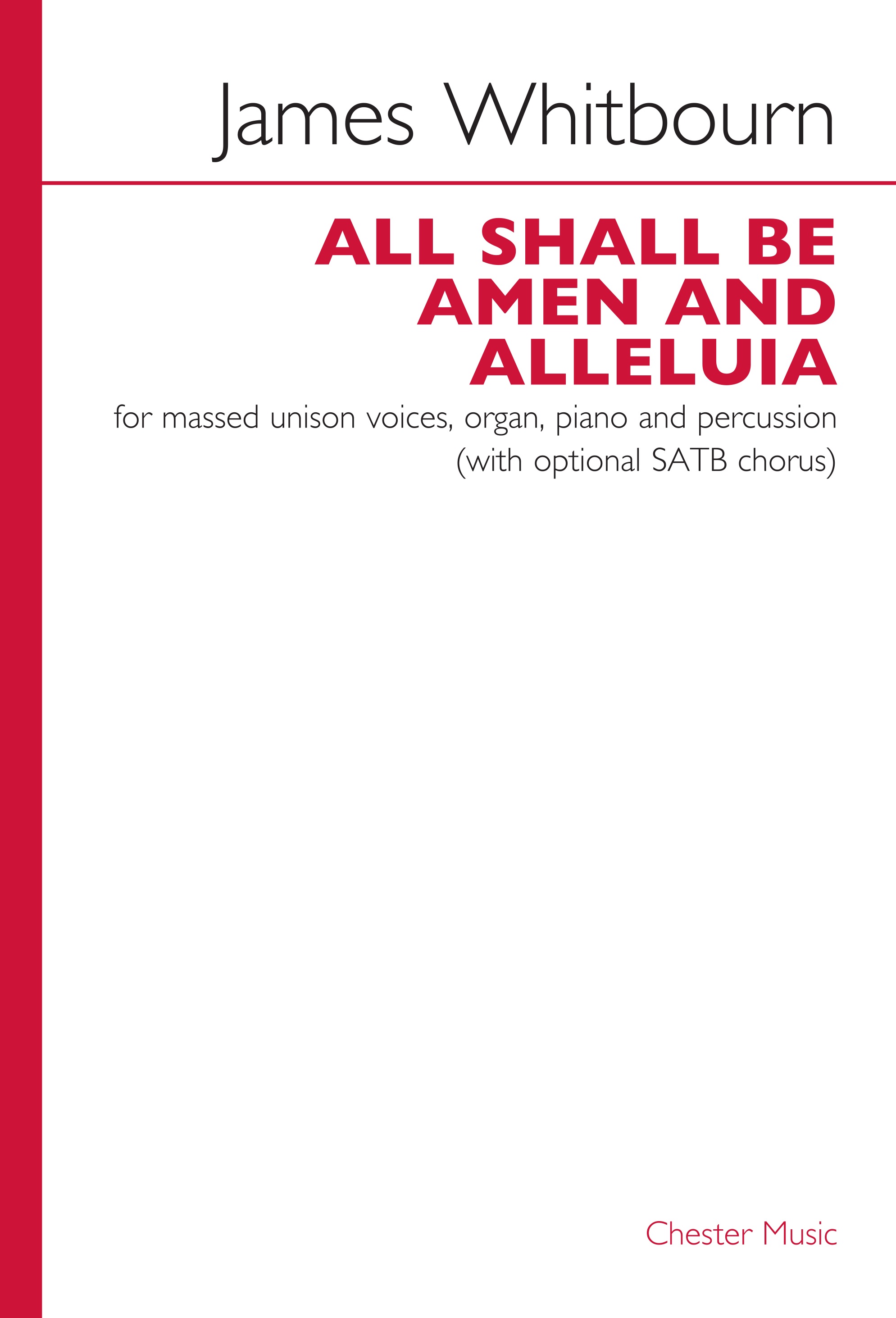 James Whitbourn: All Shall Be Amen And Alleluia: Unison Voices: Vocal Score