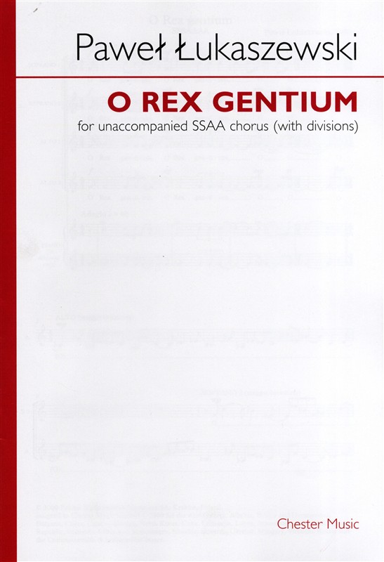 Pawel Lukaszewski: O Rex Gentium: SSAA: Vocal Score