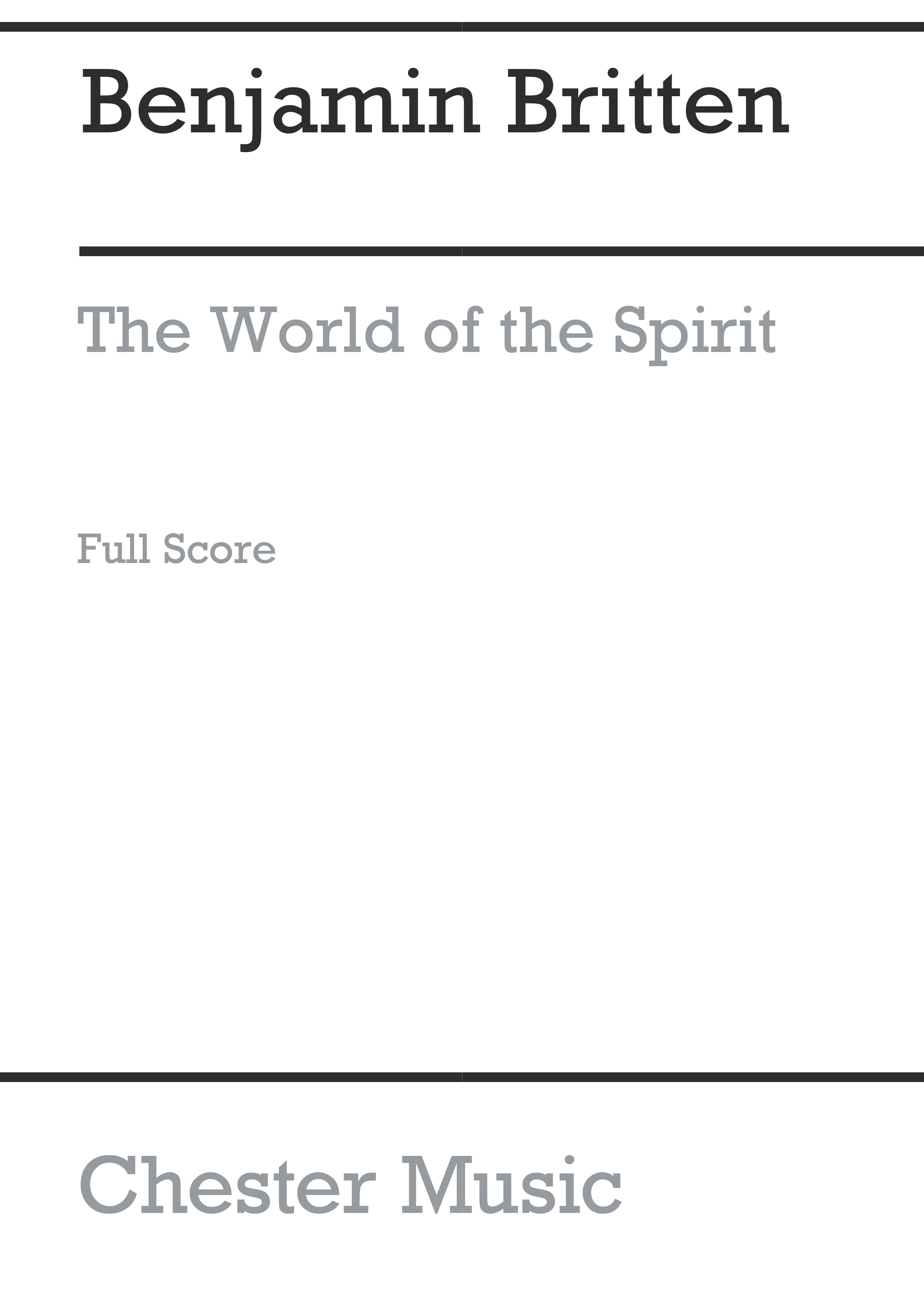 Benjamin Britten: The World Of The Spirit (Full Score): SATB: Score