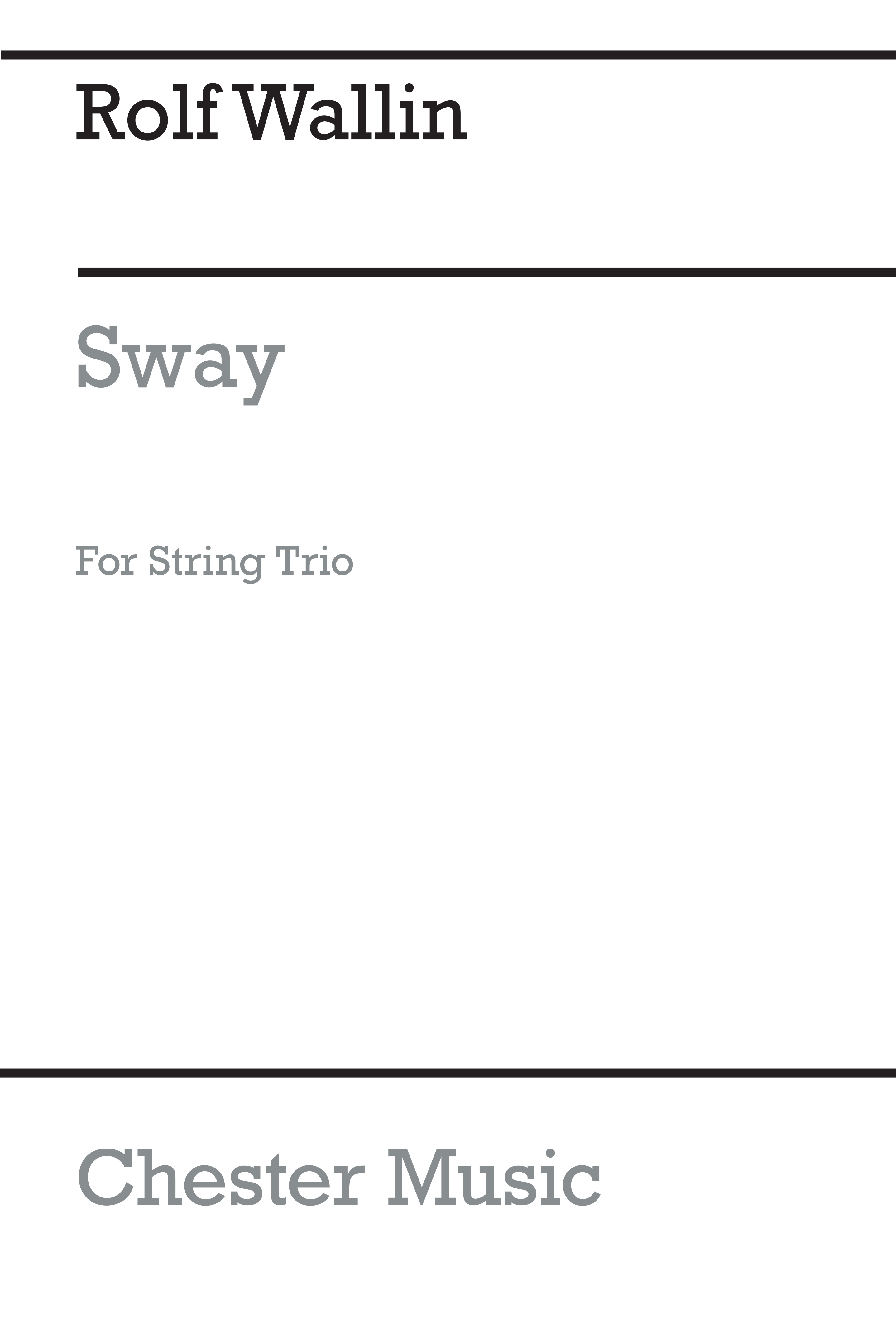 Rolf Wallin: Sway for String Trio: String Trio: Score and Parts