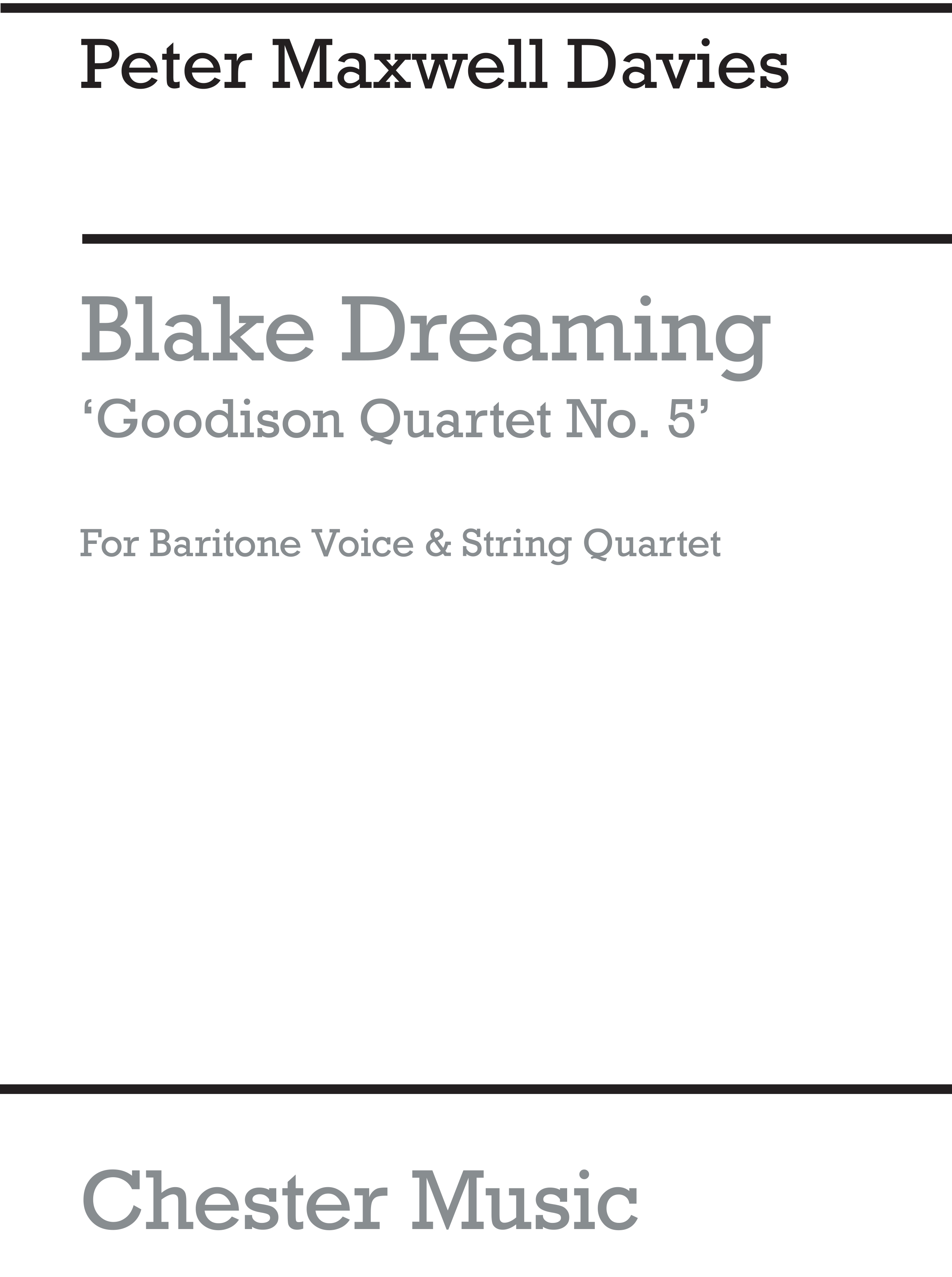 Peter Maxwell Davies: Blake Dreaming 'Goodison Quartet No.5': Baritone Voice: