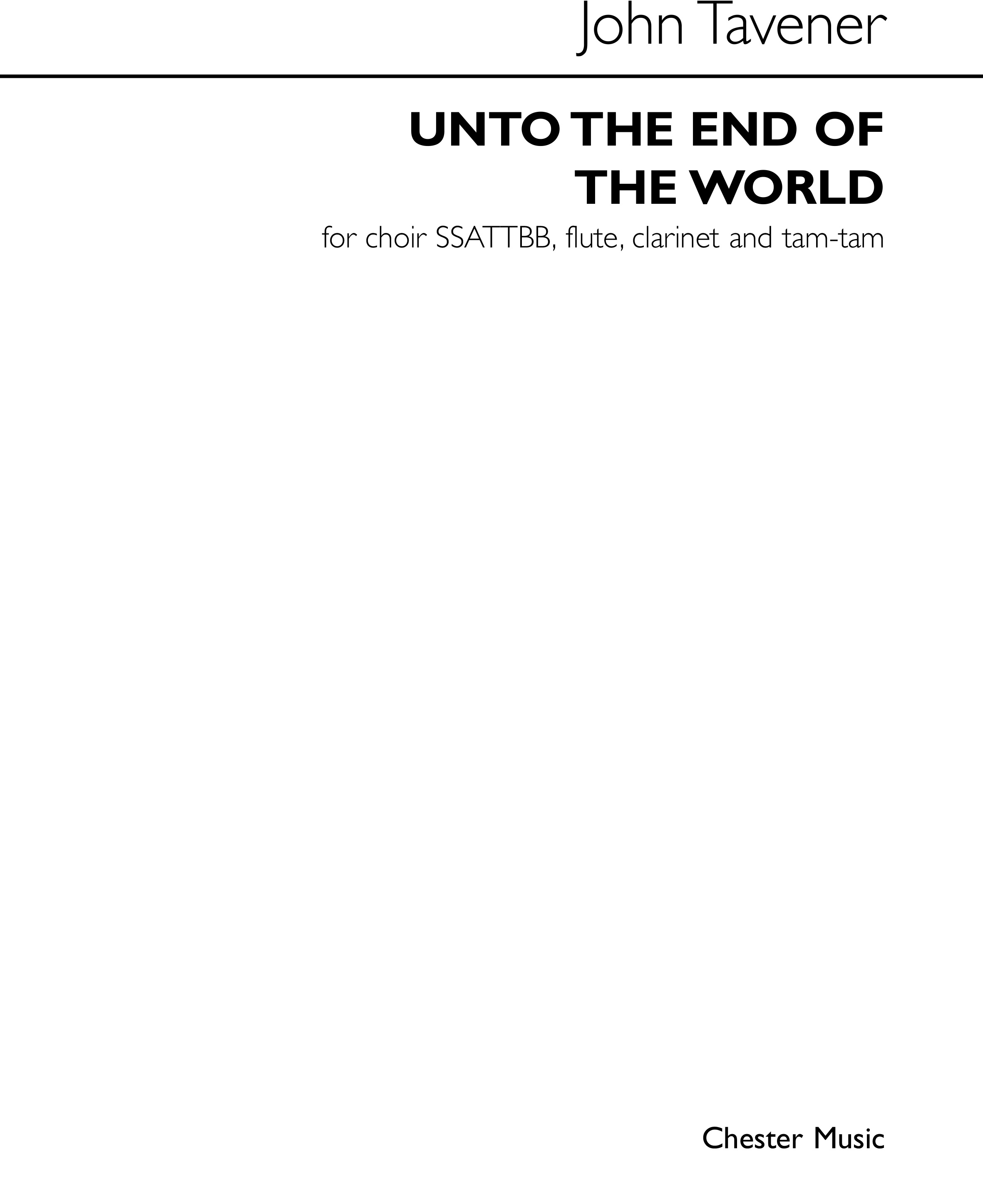 John Tavener: Unto The End Of The World: SATB: Score