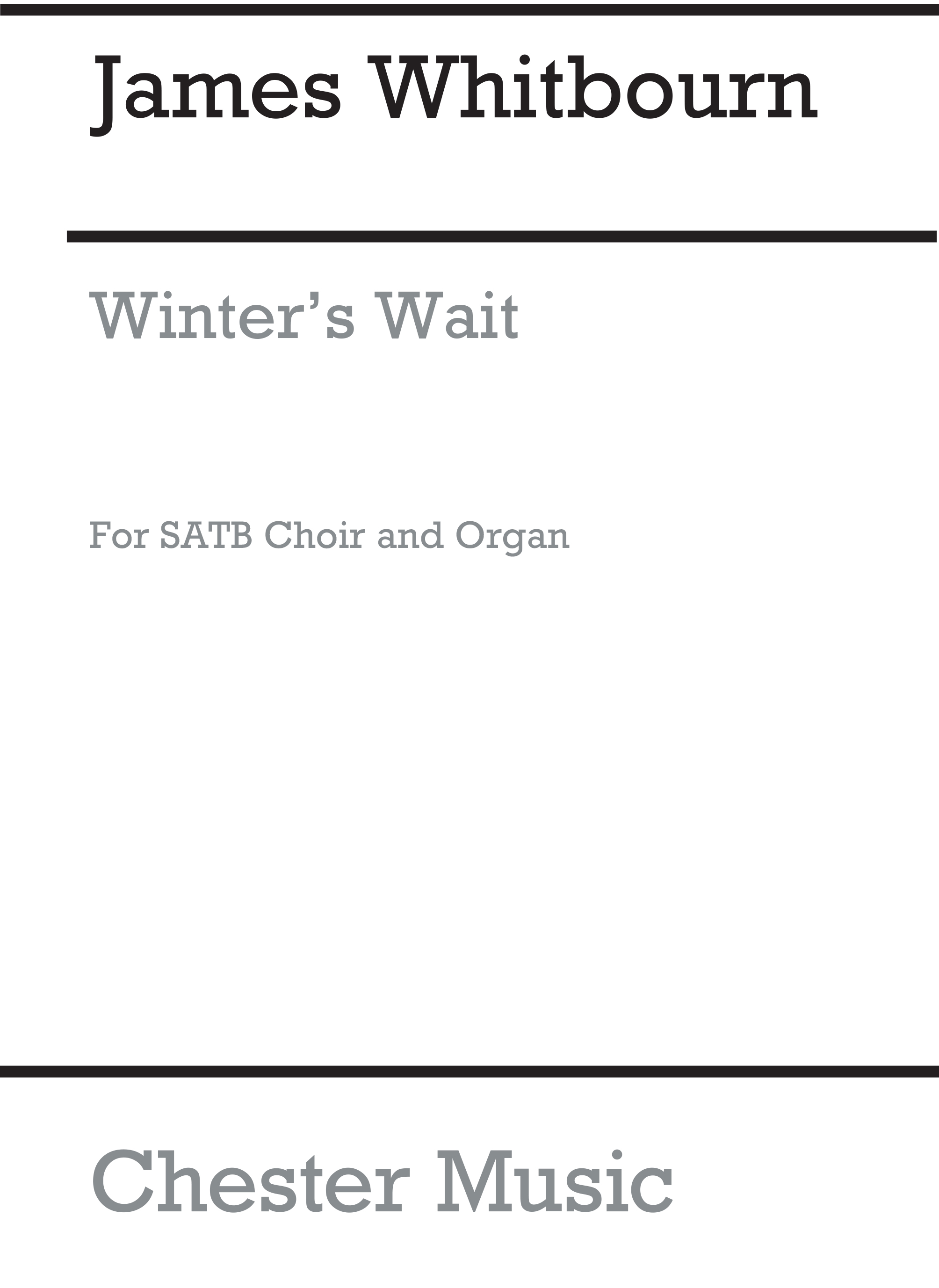 James Whitbourn: Winter's Wait (SATB/Organ): SATB: Vocal Score