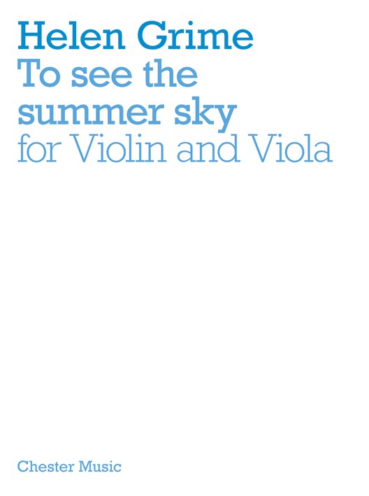 Helen Grime: To See The Summer Sky (Violin/Viola): Violin & Viola: Score and